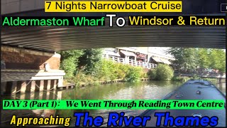 Day 3: Living On A Narrowboat For 7 Nights | Cruising From Aldermaston Wharf To Windsor | Part 1