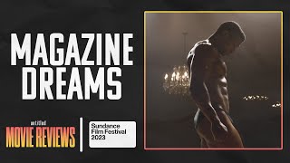 Sundance 2023: Magazine Dreams | Review