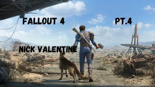 Fallout 4 PT.4 Nick Valentine