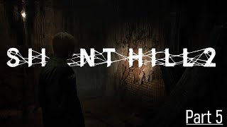 WHY WOULD YOU DO THAT!? | Silent Hill 2 Remake (PS5) First Playthrough Pt. 5