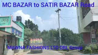 RMG, MC BAZAR to SATIR BAZAR Road on the way to MAWNA FASHIONS LTD, DBL Group, Sreepur, Gazipur