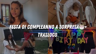 FESTA A SORPRESA PER ME DI COMPLEANNO+ TRASLOCO 🤍 🎂 #compleannoasorpresa #neomamma #trasloco