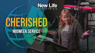 Cherished - Pastor Denise Marth - New Life Ministries (07/17/24)