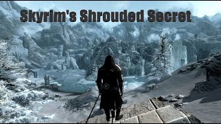 Skyrim's Shrouded Secret - Complete Version