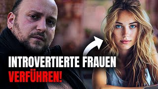 Mit diesen 6 Eigenschaften verführst du jede introvertierte Frau!