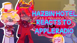 Hazbin Hotel Reacts To AppleRadio/RadioApple | Helluva Boss | Alastor | Charlie | Lucifer | Adam