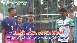 TERBARU SANGIANG❗Wendi Subang vs Wa ruse Pudin Ahmad cs CITRA JAYA VS KM PARM