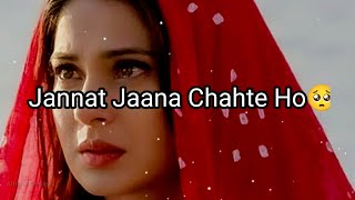 Jannat Jana Chahte ho 🥺🤔|Broken Heart Status|Alone Girl Status|Break up shayari|Mood Off Status 😥