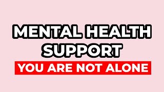 Mental Health Support - Your Are NOT Alone (LIVE)