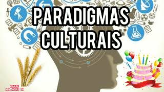 PARADIGMAS CULTURAIS.