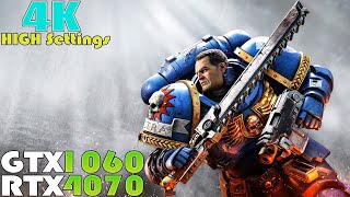 GTX 1060 - RTX 4070 ~ Warhammer 40,000: Space Marine 4K Performance Test