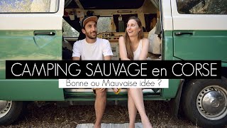 CAMPING SAUVAGE en CORSE | Bonne ou Mauvaise idée ?