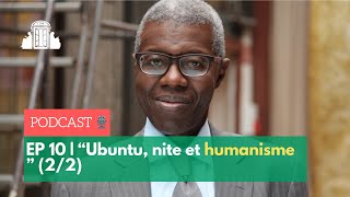 EP9 | "Ubuntu, nite et humanisme" (2/2) avec Souleymane Bachir Diagne | ENS-PSL