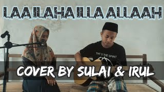 Laa ilaha illa Allaah || Cover aksi music official