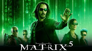 The Matrix 5 (2025) Full Movie Facts | Keanu Reeves, Carrie-Anne Moss, Donnie Yen | Review