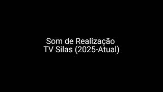 Som de Realização TV Silas (2025-Atual)