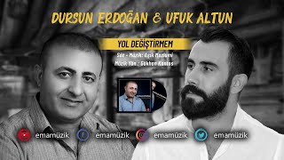 Dursun Erdoğan Ft. Ufuk Altun - Yol Değiştirmem - (Derd-i Derun / 2021)