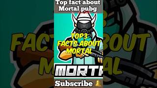 Top fact about MORTAL PUBG |subscribe 🔔 #fact #facts #funfacts #pubgmobile #mortal #shortsviral