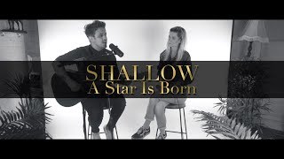 Shallow - A Star Is Born (Acoustic Cover)