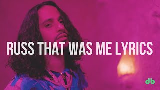 Russ - That Was Me (Lyrics)