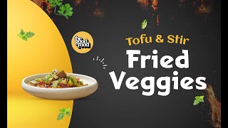 Tofu & Stir Fried Veggies Recipe | Easy & Quick Tofu with Veggies