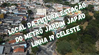 Local da Futura Estação do Metrô Jardim Japão - Linha 19 Celeste I #DroneSampa