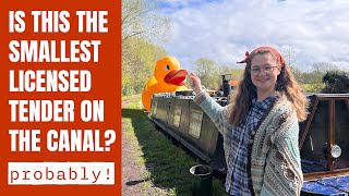 The Smallest LICENSED Tender On The Canal? Narrowboat Life gone QUACKERS!