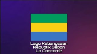 Lagu Kebangsaan GABON - La Concorde