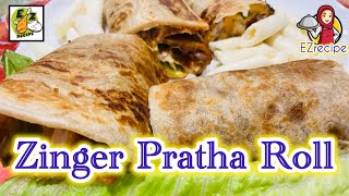 Easy Zinger Paratha Roll Recipe | Pakistani Style Street Food!. زنگر پراٹھا رول بنانے کا آسان طریقہ