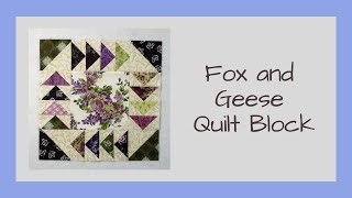 How to Make the Traditional Quilt Block called Fox and Geese Video Tutorial