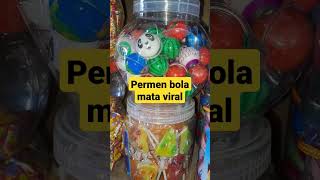 PERMEN BOLA MATA VIRAL #sorts#cute