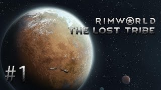 The Lost Tribe | RimWorld #1