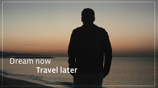 Dream now - Travel later | Buchinger Wilhelmi