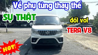 xe tải Tera V8 và nỗi lo KHÔNG có phụ tùng thay thế !