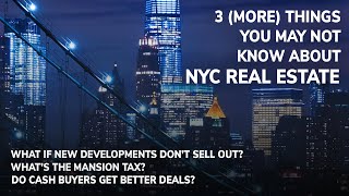 FAQ – New Developments, Mansion Tax, and Cash Buyers | Real Talk NYC Real Estate