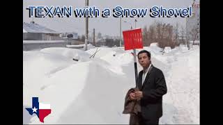 Texan with a snow shovel?