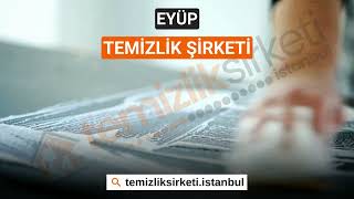 Eyüp Temizlik Şirketi - Tavsiye - 2023 Temizlikçi Hizmetleri