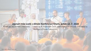 Záznam mše svaté z dětské Konference Charis, pátek 12. 7. 2024