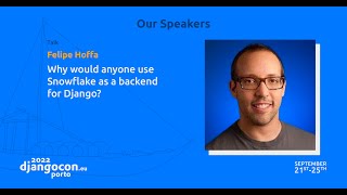 DjangoCon 2022 | Why would anyone use Snowflake as a backend for Django?