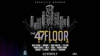 The 47th Floor Riddim Mix 🇯🇲🔥By DJ Stiffly