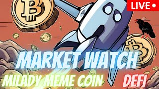 MILADY MEME COIN  JASMY COIN  BTC  $NFK  CAW  CRONOS  DEFI   \ MARKET WATCH \   ***WE ARE LIVE***