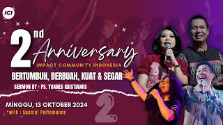 LIVE #2 ANNIVERSARY IMPACT COMMUNITY | 13 OKT 2024 | 16.45 WIB | Ps. Yoanes & Henny Kristianus