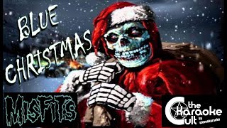 Misfits - Blue Christmas - SOKC-0172 (KARAOKE)