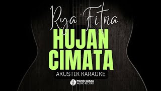 HUJAN CIMATA - RYA FITRIA ( AKUSTIK KARAOKE )