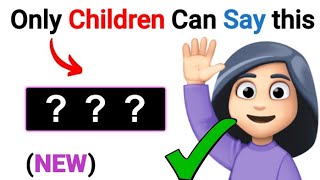 Only Children Can Say This 5 Times in a Row...(Hurry Up!)