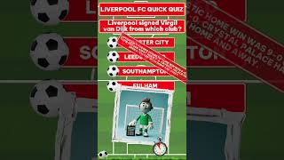 Liverpool footy quiz: Liverpool signed Virgil van Dijk from? PLAY NOW-answer's here..