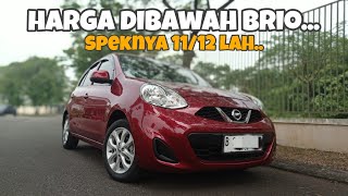 NISSAN MARCH TAHUN MUDA, SPEK MIRIP MIRIP..HARGANYA DIBAWAH BRIO