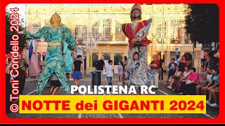 NOTTE dei GIGANTI POLISTENA 2024 - by Toni Condello