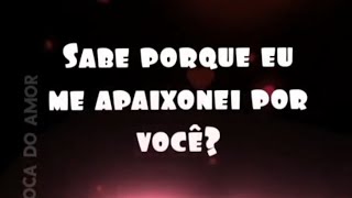 Sabe porque eu me apaixonei por você? 🥰😍❤@tocadoamormensagens5848 #amor #teamo #romanticos