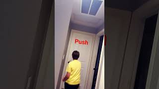 when you pull but the door says push